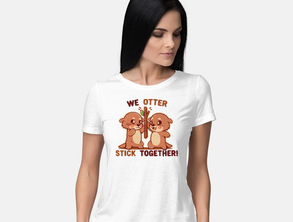 We Otter Stick Together