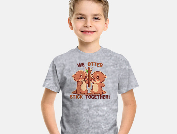 We Otter Stick Together