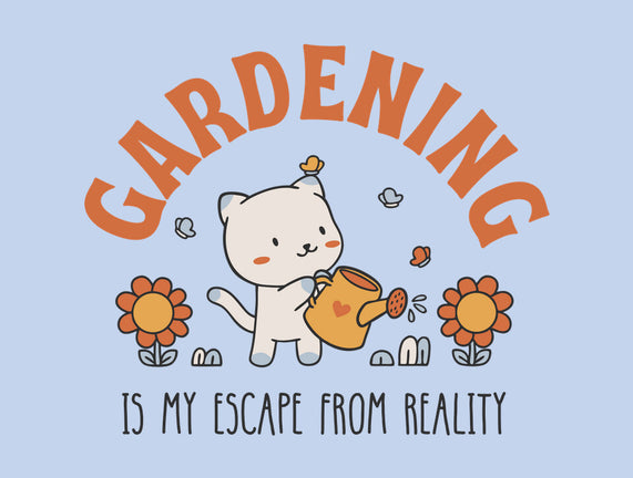 Gardening Is My Escape