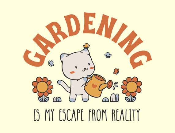 Gardening Is My Escape