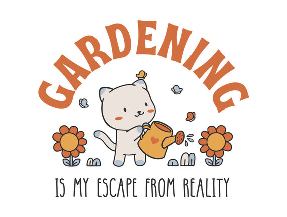 Gardening Is My Escape
