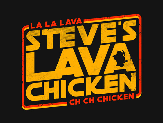 Steves Space Lava Chicken