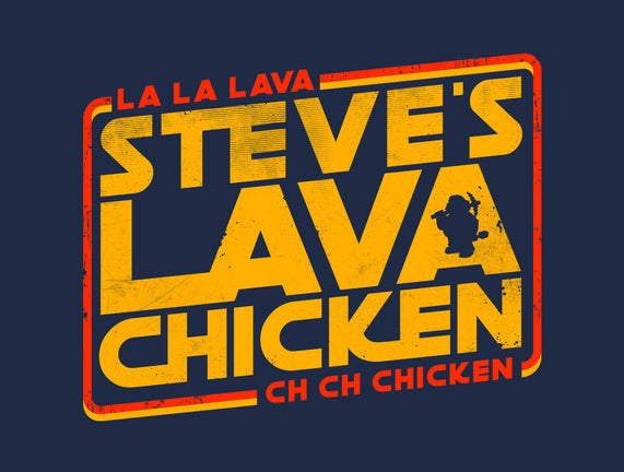 Steves Space Lava Chicken