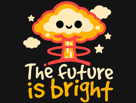 The Future Is Bright