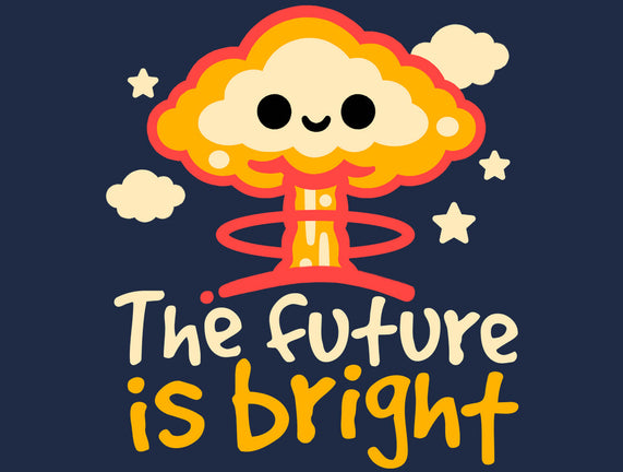 The Future Is Bright