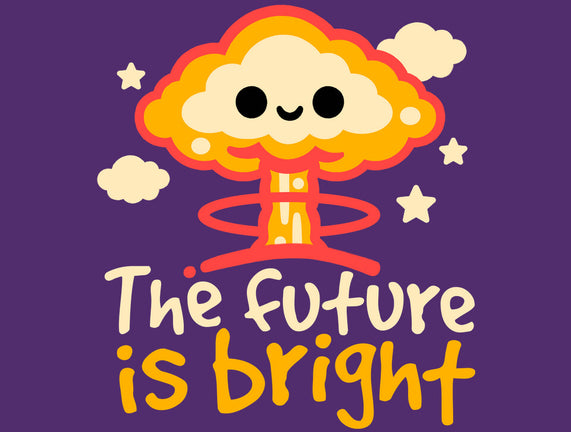 The Future Is Bright