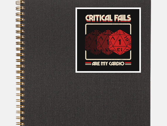 Critical Fails Are My Cardio