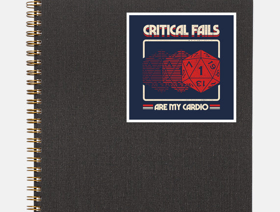 Critical Fails Are My Cardio
