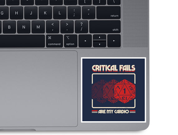 Critical Fails Are My Cardio