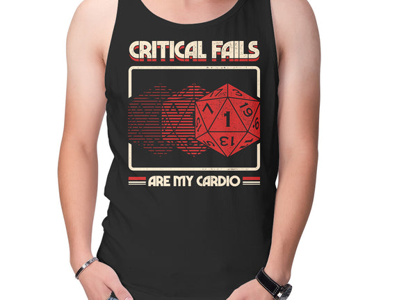 Critical Fails Are My Cardio