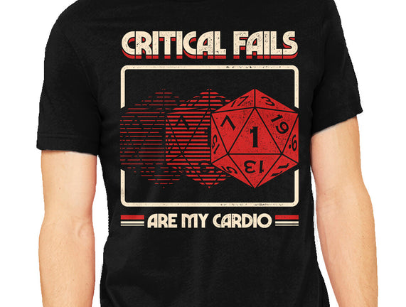 Critical Fails Are My Cardio