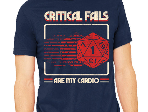Critical Fails Are My Cardio