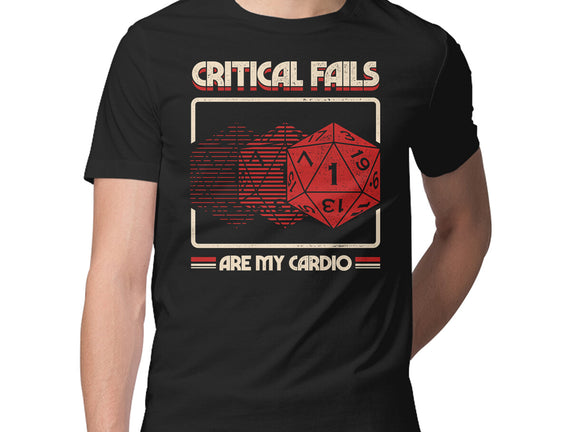 Critical Fails Are My Cardio