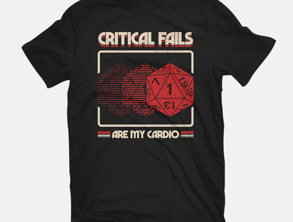 Critical Fails Are My Cardio