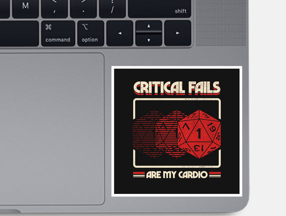 Critical Fails Are My Cardio