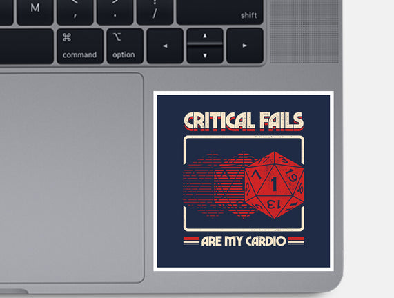 Critical Fails Are My Cardio