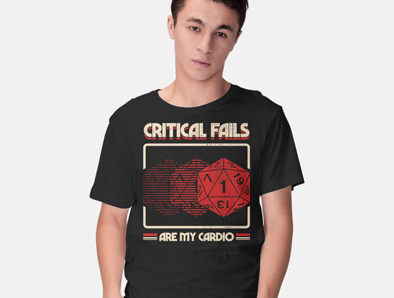 Critical Fails Are My Cardio