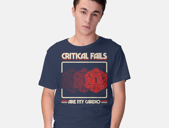 Critical Fails Are My Cardio