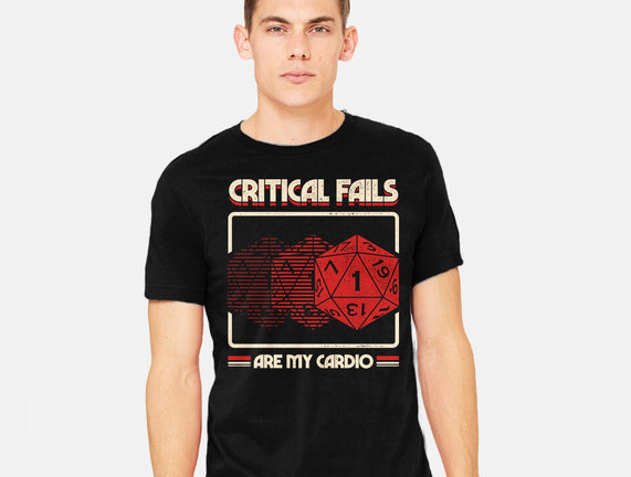 Critical Fails Are My Cardio