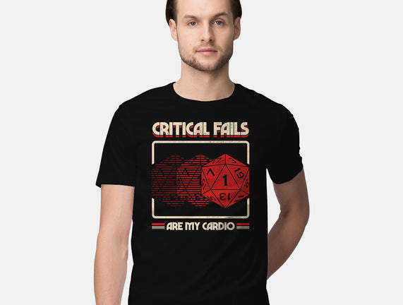 Critical Fails Are My Cardio