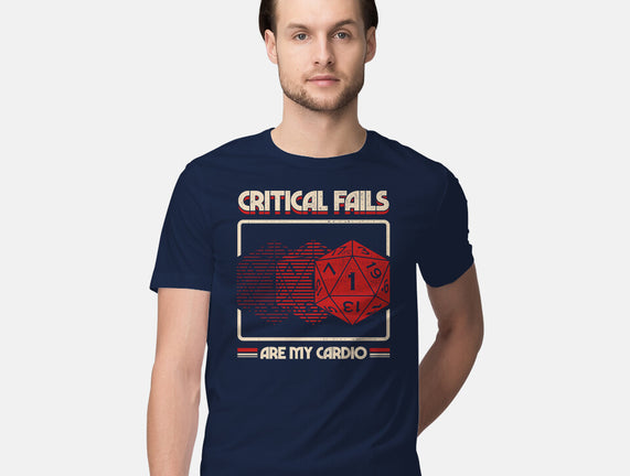 Critical Fails Are My Cardio