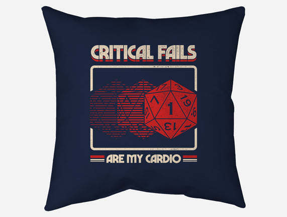Critical Fails Are My Cardio