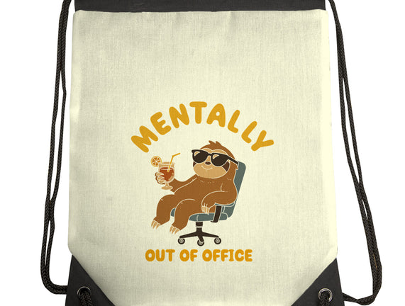 Mentally Out Of Office