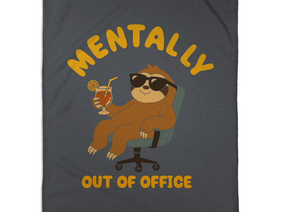 Mentally Out Of Office