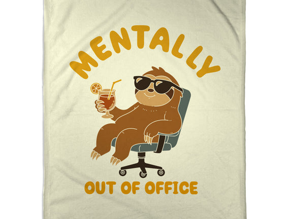 Mentally Out Of Office