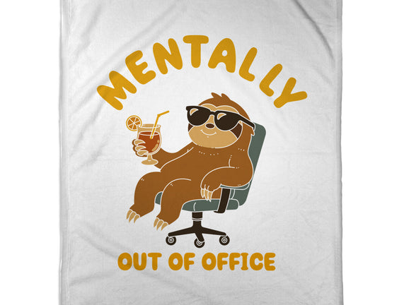 Mentally Out Of Office