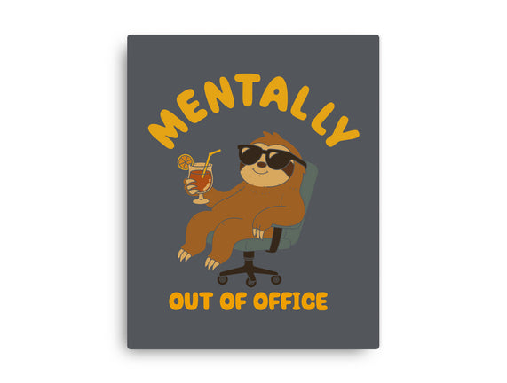 Mentally Out Of Office