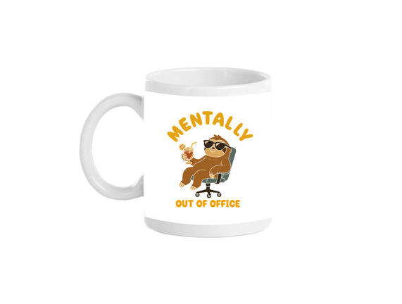 Mentally Out Of Office
