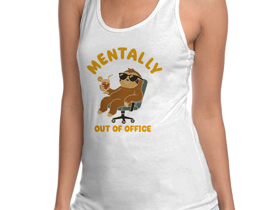 Mentally Out Of Office