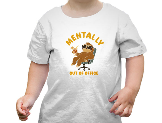 Mentally Out Of Office