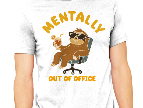 Mentally Out Of Office