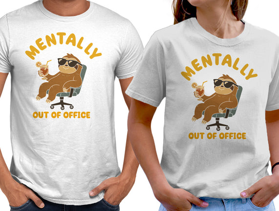 Mentally Out Of Office