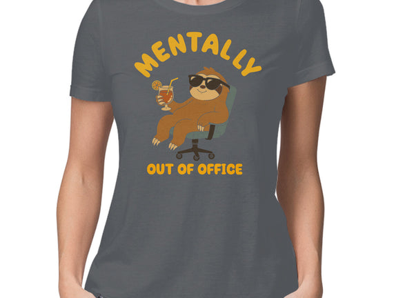 Mentally Out Of Office