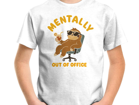 Mentally Out Of Office