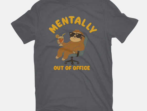 Mentally Out Of Office