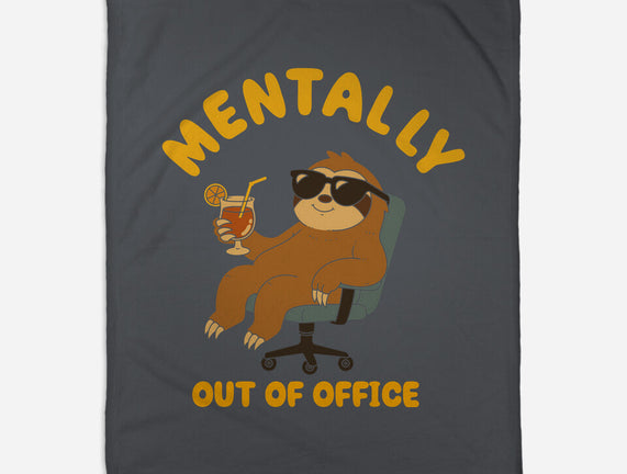 Mentally Out Of Office