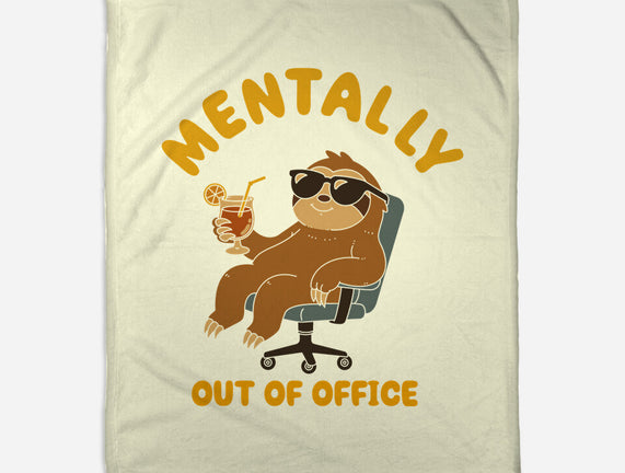Mentally Out Of Office