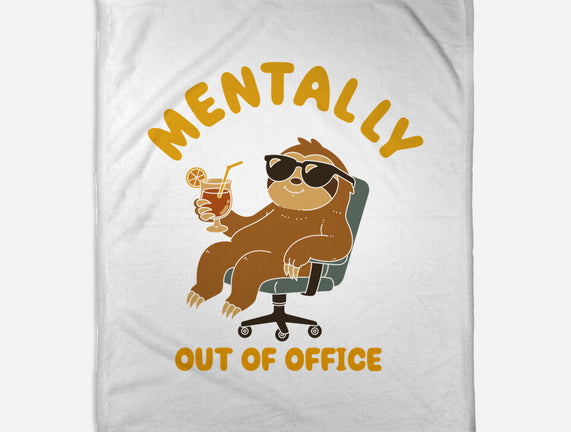 Mentally Out Of Office