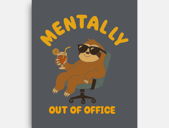 Mentally Out Of Office