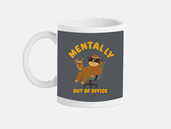 Mentally Out Of Office