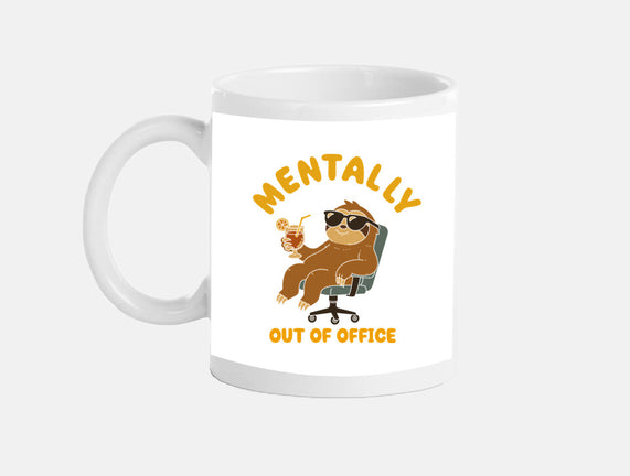 Mentally Out Of Office