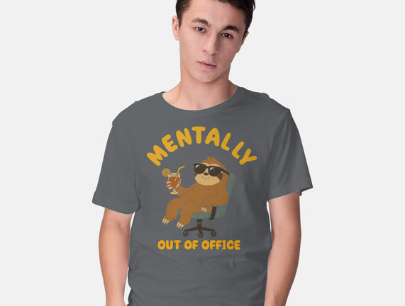Mentally Out Of Office