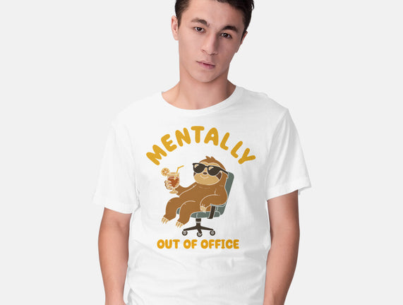 Mentally Out Of Office