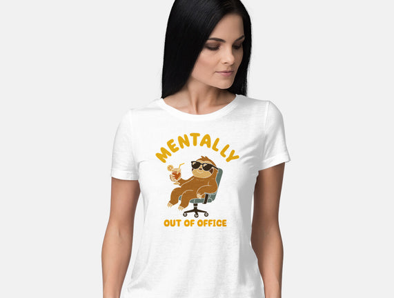 Mentally Out Of Office