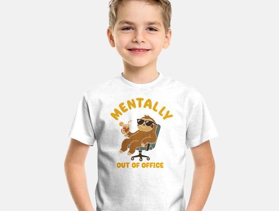 Mentally Out Of Office