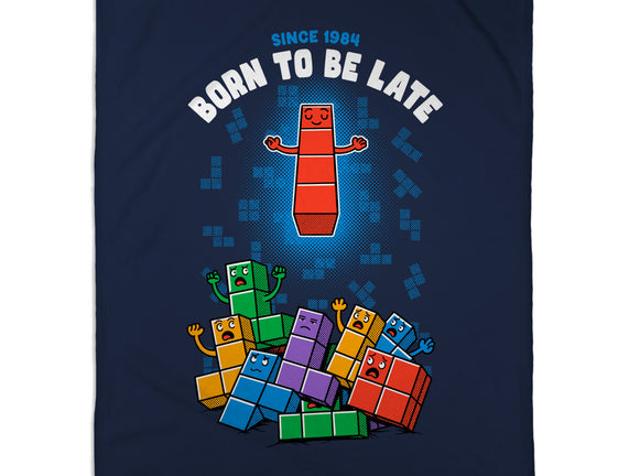 Born To Be Late